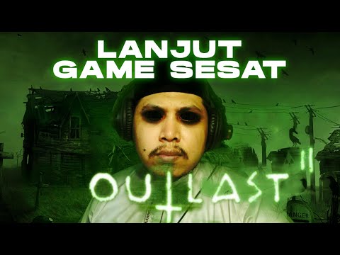 Outlast 2 Sampek Muntah