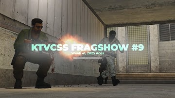 kTVCSS FRAGSHOW #9 - CSS v34 Clientmod