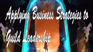 MMORPG's: Applying Business Strategies to Guild Leadership