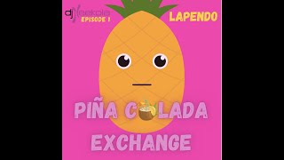 Download Lagu Pina Colada Exchange with Neekola and Guests - Episode 1 - Lapendo Download Lagu Pina Colada Exchange with Neekola and Guests - Episode 1 - Lapendo