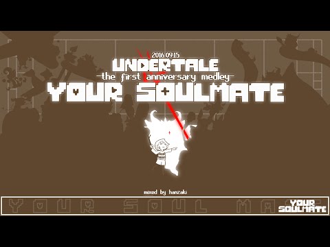 Your Soulmate-Undertale medley