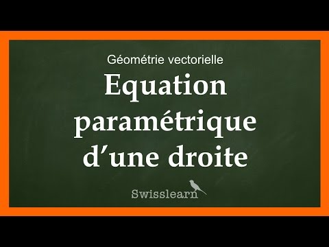 Vidéo: Comment écrire Une équation Paramétrique