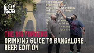 The Best Beer Guide of Bangalore | Forkers Drinking Guide | Beer Edition | The Big Forkers