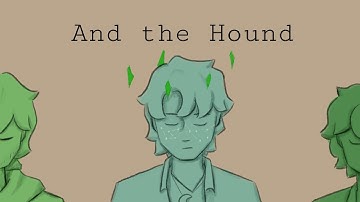 And the Hound || limited life Scott animatic