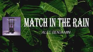 Alec Benjamin - Match In The Rain (Lyrics)