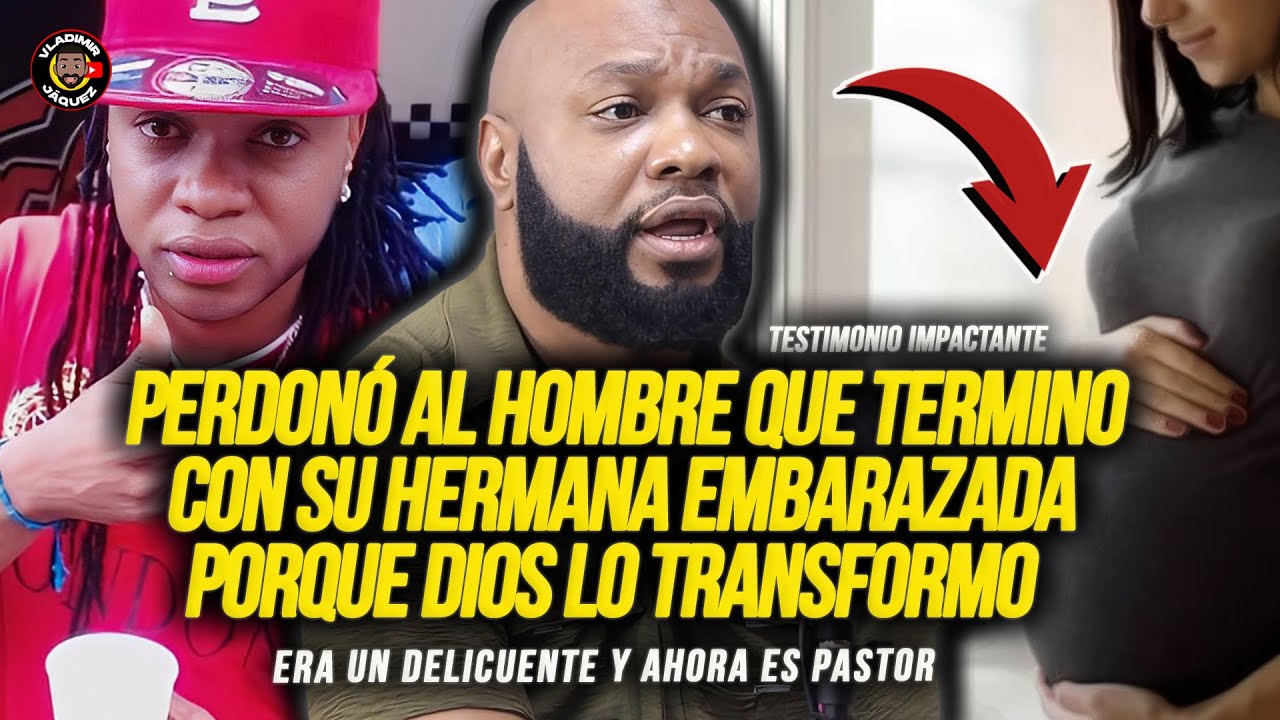 PERDONÓ AL HOMBRE QUE TERMINO CON SU HERMANA EMBARAZADA PORQUE DIOS LO TRANSFORMÓ!