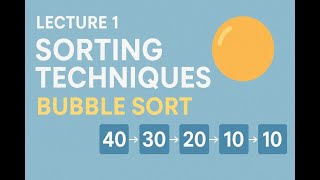 Lecture1| Data Structure Using Python| Sorting Techniques| Bubble Sort