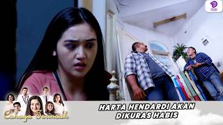 HARTA HENDARDI AKAN DIKURAS HABIS! | CAHAYA TERINDAH | EPS.79 (5/5)