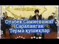 Терма Қушиқлар Отабек Самиев Жонли қушиклар 2022 Терма Қушиқлар Отабек Самиев Жонли қушиклар 2022