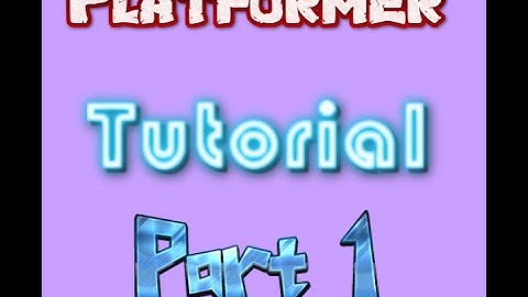 Basic Platformer Tutorial Part 1