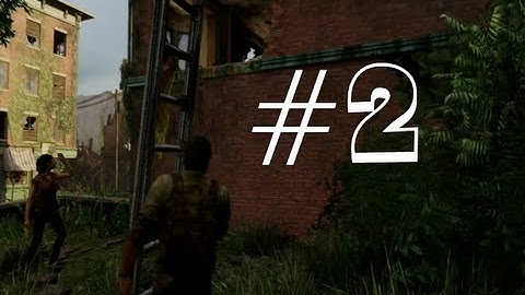 The Last Of Us gameplay walkthrough part 2 with commentary