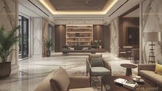 Quiet Luxury Ambient 🛋️ – Elegant Background Music for Hotels and Lounges | soja sound screenshot 5