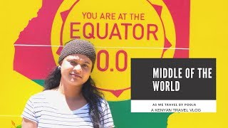 equator crossing at Nanyuki Kenya Africa Travel vlog