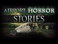 10 True Airport Horror Stories From Reddit