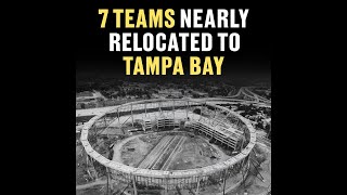The 7 Teams That Almost Moved to Tampa | How the Rays Finally Beat the System