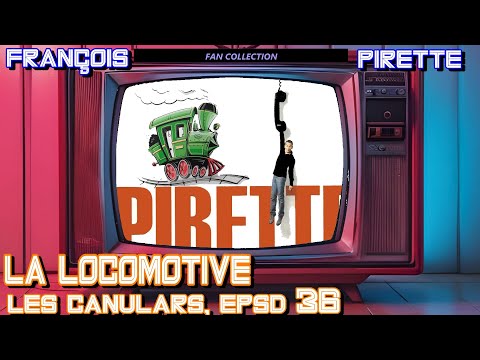 Collection Pirette - Les Canulars, Épisode 36 : La Locomotive