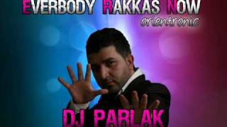 DJ PARLAK - Everbody RAKKAS Now (Orientronic) Resimi