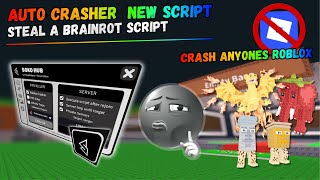 Full 🎅🏻 ROBLOX CRASHER [OP] Steal a Brainrot Script | Soko Hub (Working 2025) Update