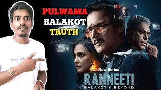 RANNEETI : BALAKOT AND BEYOND Review| Best web series about Pulwama attack & Balakot air strike