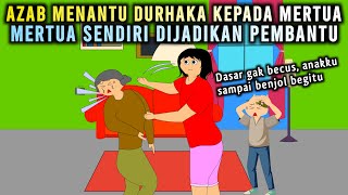 AZAB MENANTU DURHAKA KEPADA MERTUA! MERTUA DIANGGAP PEMBANTU | SINETRON AZAB