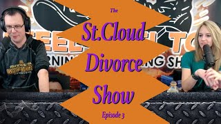 The St. Cloud Divorce Show Episode 3