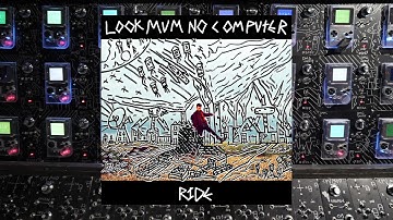 RIDE - Look Mum No Computer (Official Audio)