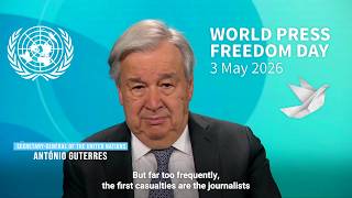 All freedom depends on press freedom — UN Secretary-General Message World Press Freedom Day 2026