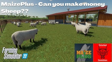 Can you make money - Sheep- MaizePlus - FS22