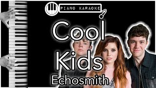 Cool Kids - Echosmith - Piano Karaoke Instrumental chords