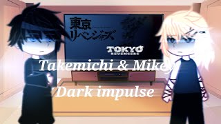 Tokyo revengers react to Takemichi & Mikey Dark impulse♣️♦️