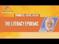 The literacy epidemic with michael maloney