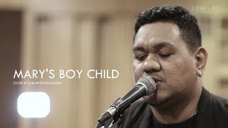 MARYS BOY CHILD - cover by LinkArt Entertainment