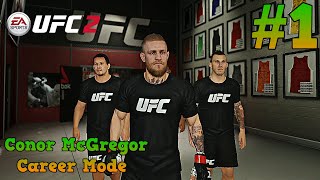 The Notorious : Conor McGregor UFC 2 Career Mode : Part 1 : UFC 2 Career Mode (PS4)