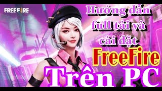 #freefire #FreefirePC #LDPlayer Hướng dẫn cài đặt và chơi Free Fire trên PC Full