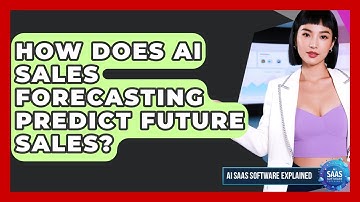 How Does AI Sales Forecasting Predict Future Sales? - AI SaaS Software Explained