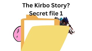 The Kirbo Story Tks Secret File 1
