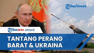 KEMARAHAN Putin seusai Negara Barat Izinkan Ukraina Serang Wilayah Rusia, Sinyal Perang Besar?