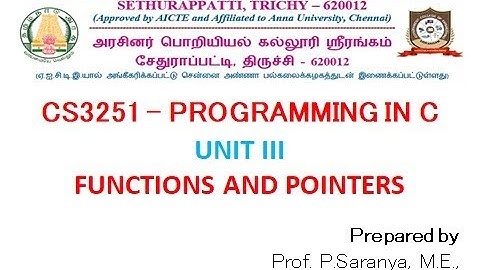 CS3251 – PROGRAMMING IN C | UNIT III | FUNCTIONS AND POINTERS PART3