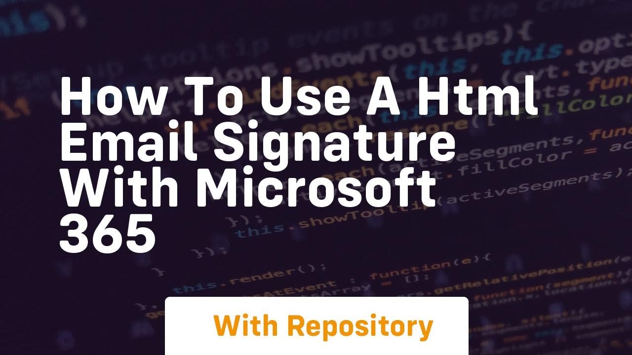 Microsoft For Html How to use a html email signature with microsoft 365 - YouTube