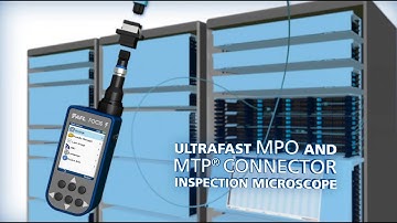 Introducing the FOCIS Lightning multi-fiber connector inspection system