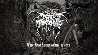 Video thumbnail of "Darkthrone - The Hardship of the Scots (from Old Star)"