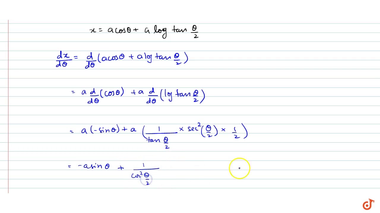 If X A Cos Theta Log Tan Theta 2 And Y A Sin Theta Then Find Dy Dx At Theta Pi 3 Youtube If X A Cos Theta Log Tan Theta 2 And Y A Sin Theta Then Find Dy Dx At Theta Pi 3 Youtube
