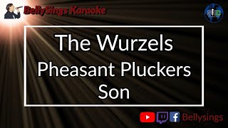The Wurzels - Pheasant Pluckers Son (Karaoke)
