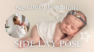 Newborn Essentials Series - Easy newborn poses for beginners (Side Lay)
