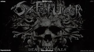 SIX FEET UNDER - NONE WILL ESCAPE LYRICS