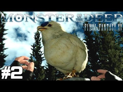 超巨大ヒヨコに触りたい【MONSTER OF THE DEEP:FF15】#2