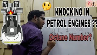 KNOCKING IN PETROL ENGINES | OCTANE NUMBER | PREIGNITION | AUTOIGNITION | PETROLEUM | PLACEMENTS