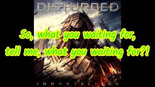 DISTURBED - WHAT ARE YOU WAITING FOR (Lyric Video)