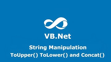 Lesson 35 VB.Net ToUpper ToLower and Concat() functions