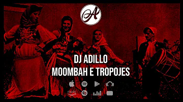 DJ ADILLO - MOOMBAH E TROPOJES (Official Video)